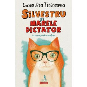 Silvestru si Marele Dictator | Lucian Dan Teodorovici imagine