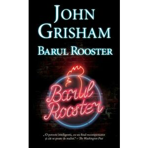Barul Rooster | John Grisham imagine
