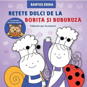 Retete dulci de la Bobita si Buburuza - Bartos Erika imagine