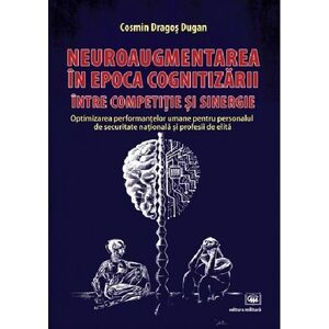 Neuroaugmentarea in epoca cognitizarii, intre competitie si sinergie | Cosmin Dugan imagine