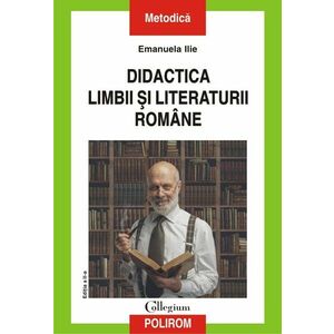 Didactica limbii si literaturii romane | Emanuela Ilie imagine
