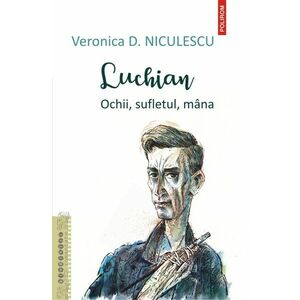 Luchian | Veronica D. Niculescu imagine