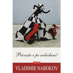 Priveste-i pe arlechini | Vladimir Nabokov imagine