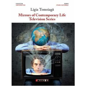 Mirrors of Contemporary life. Television Series | Ligia Tomoiaga imagine