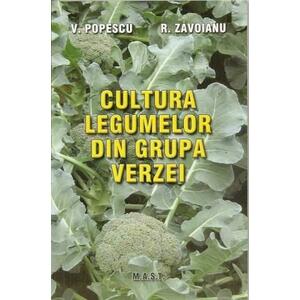 Cultura legumelor din grupa verzei | Victor Popescu, Roxana Zavoianu imagine