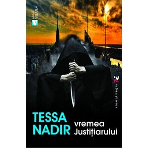 Vremea justitiarului | Tessa Nadir imagine