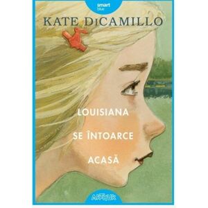 Louisiana se intoarce acasa | Kate DiCamillo imagine