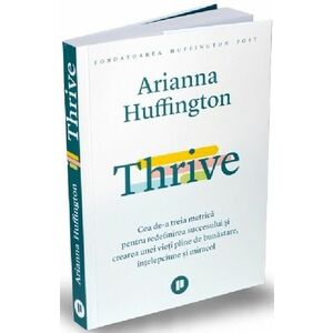 Thrive | Arianna Huffington imagine