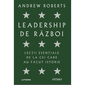 Leadership de razboi | Andrew Roberts imagine
