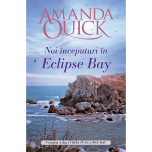 Noi inceputuri in Eclipse Bay - Amanda Quick imagine