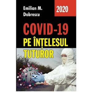 COVID-19 pe intelesul tuturor | Emilian M. Dobrescu imagine