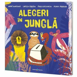 Alegeri in jungla | Andre Rodrigues, Larissa Ribeiro, Paula Desgualdo, Pedro Marku imagine