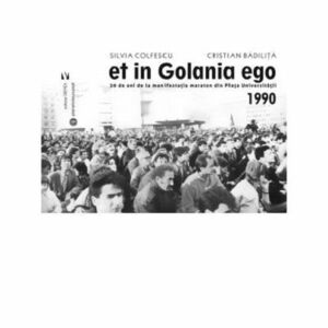 Et in Golania ego | Cristian Badilita, Silvia Colfescu imagine