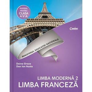 Limba franceza L2 - Manual pentru clasa a V-a + CD | Doina Groza, Dan Ion Nasta imagine