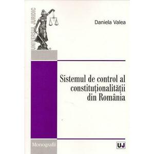 Sistemul de control al constitutionalitatii din Romania | Daniela Valea imagine