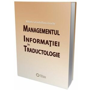 Managementul informatiei in traductologie | Mihaela-Cerasela Banica Enache imagine