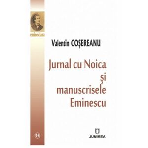Jurnal cu Noica si manuscrisele Eminesciene | Valentin Cosereanu imagine