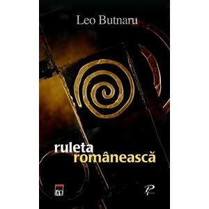 Ruleta romaneasca | Leo Butnaru imagine