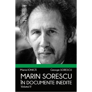 Marin Sorescu in documente inedite. Volumul II | Maria Ionica, George Sorescu imagine