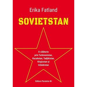 Sovietstan | Erika Fatland imagine