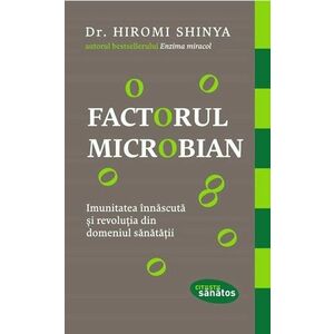 Factorul microbian | Hiromi Shinya imagine