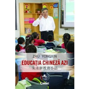 Educatia chineza azi | Zhu Yongxin imagine