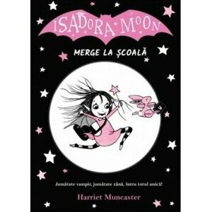 Isadora Moon merge la scoala | Harriet Muncaster imagine