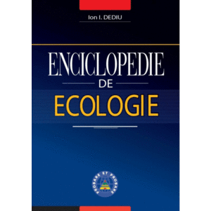 Enciclopedie de ecologie | Ion I. Dediu imagine