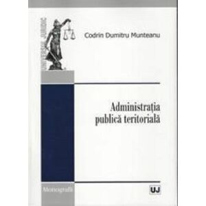 Administratia publica teritoriala | Codrin Dumitru Munteanu imagine