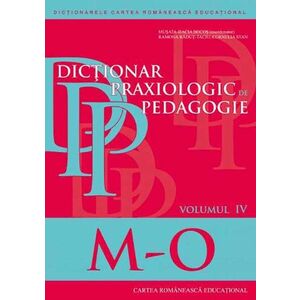 Dictionar praxiologic de pedagogie vol. IV | Cornelia Stan, Musata Bocos, Ramona Radut-Taciu imagine