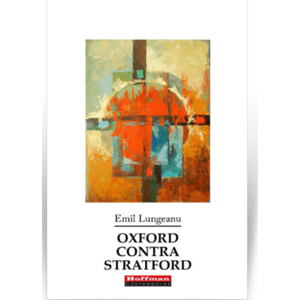 Oxford contra Stratford | Emil Lungeanu imagine