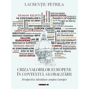Criza valorilor europene in contextul globalizarii | Laurentiu Petrila imagine