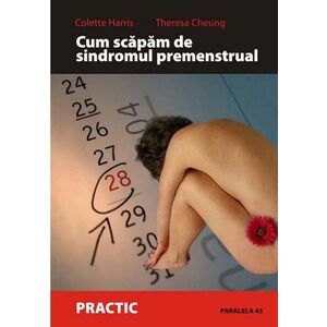Cum sa scapam de sindromul premenstrual | Colette Harris, Theresa Cheung imagine