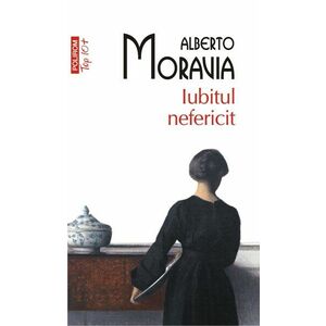 Iubitul nefericit | Alberto Moravia imagine
