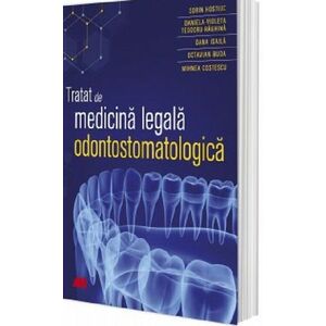 Tratat de medicina legala odontostomatologica | Sorin Hostiuc, Isaila Oana-Maria imagine