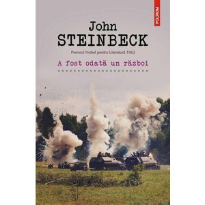 A fost odata un razboi | John Steinbeck imagine