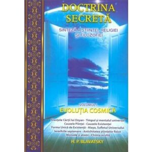 Doctrina secreta - Volumul 1. Evolutia cosmica | Helena Petrovna Blavatsky imagine