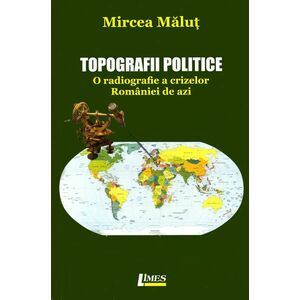 Topografii politice | Marcel Malut imagine