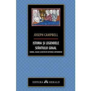 Istoria si legendele Sfantului Graal - Joseph Campbell imagine