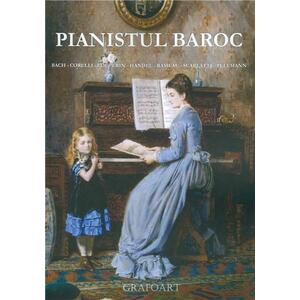 Pianistul baroc | Francois Couperin, Johann Sebastian Bach, Arcangelo Corelli imagine