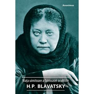 Viata uimitoare a faimoasei ocultiste H. P. Blavatsky | Anonimus imagine