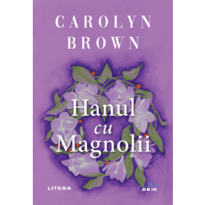 Hanul cu magnolii | Carolyn Brown imagine