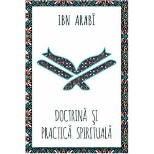 Doctrina si practica spirituala | Ibn Arabi imagine