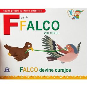 F de la Falco, Vulturul - Falco devine curajos | Greta Cencetti, Emanuela Carletti imagine