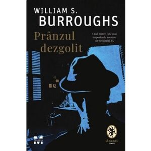 Pranzul dezgolit | William S. Burroughs imagine