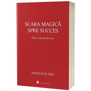 Scara magica spre succes | Napoleon Hill imagine