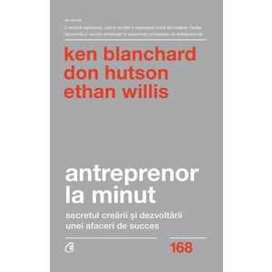 Antreprenor la minut | Ken Blanchard, Don Hutson, Ethan Willis imagine