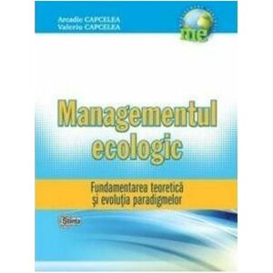 Managementul ecologic | Arcadie Capcelea, Valeriu Capcelea imagine