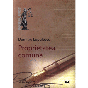 Proprietatea comuna | Dumitru Lupulescu imagine