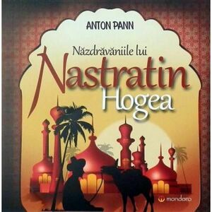 Nazdravaniile lui Nastratin Hogea | Anton Pann imagine